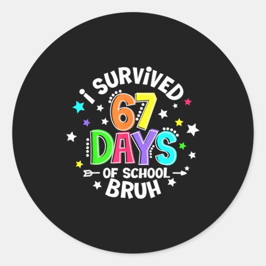 I Survived 67 Six Seven Days Of School Bruh Teache Ronde Sticker (Voorkant)