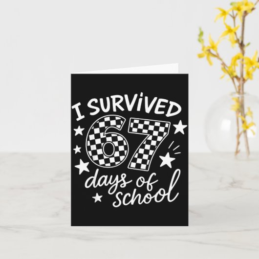 I Survived 67 Six Seven Days Of School Checkered B Kaart (Gele Bloem)