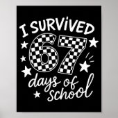 I Survived 67 Six Seven Days Of School Checkered B Poster (Voorkant)