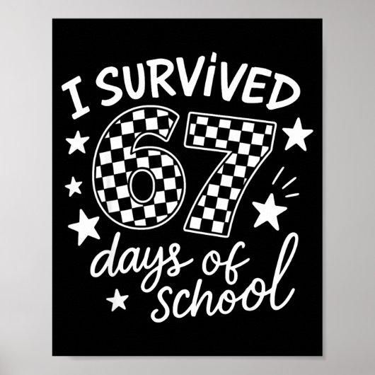 I Survived 67 Six Seven Days Of School Checkered B Poster (Voorkant)