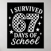 I Survived 67 Six Seven Days Of School Checkered B Poster (Voorkant)