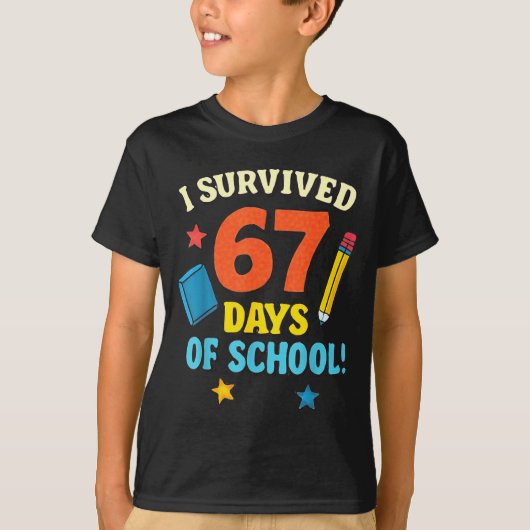I Survived 67 Six Seven Days Of School Teachers Bo T-shirt (Voorkant)