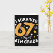 I Survived 67th Day Of 6th Grade 67 Days Of School Kaart (Gele Bloem)