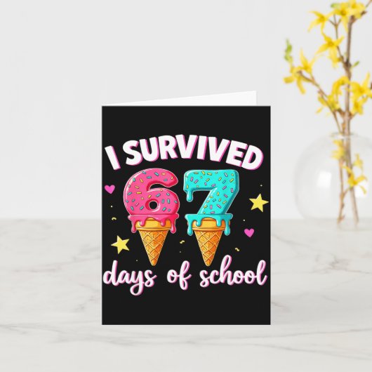 I Survived 67th Days School Drip Ice Cream Funny 6 Kaart (Gele Bloem)