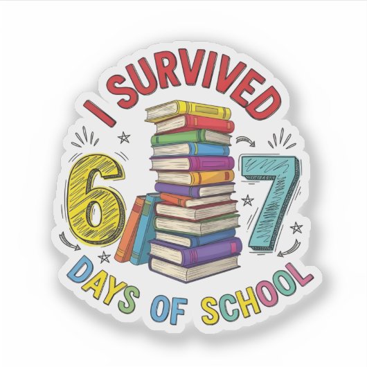 I Survived 6 7 Days of School 100th Days Of School Sticker (Voorkant)