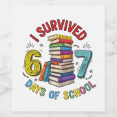 I Survived 6 7 Days of School 100th Days Of School Wijn Etiket (Enkel label)