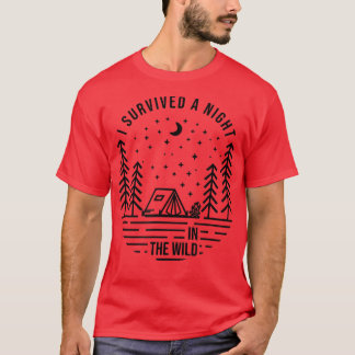 I Survived A Night In The Wild, Funny Camping Tent T-shirt