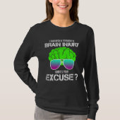 I Survived A Traumatic Brain Injury What s Your Ex T-shirt (Voorkant)