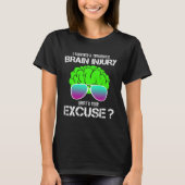 I Survived A Traumatic Brain Injury What s Your Ex T-shirt (Voorkant)