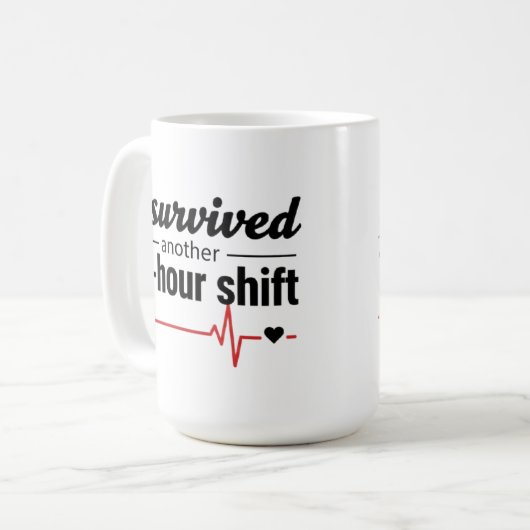 I Survived Another 12-Hour Shift Nurse Coffee Mug  Koffiemok (Voorkant links)