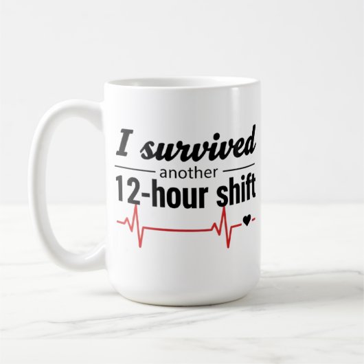 I Survived Another 12-Hour Shift Nurse Coffee Mug  Koffiemok (Links)
