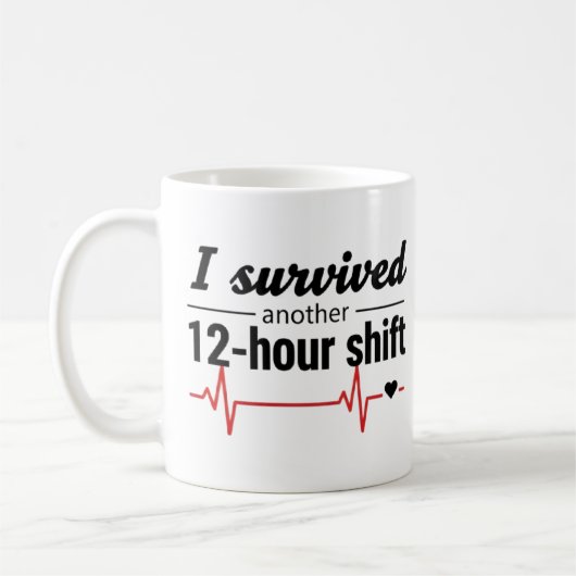 I Survived Another 12-Hour Shift Nurse Coffee Mug  Koffiemok (Links)