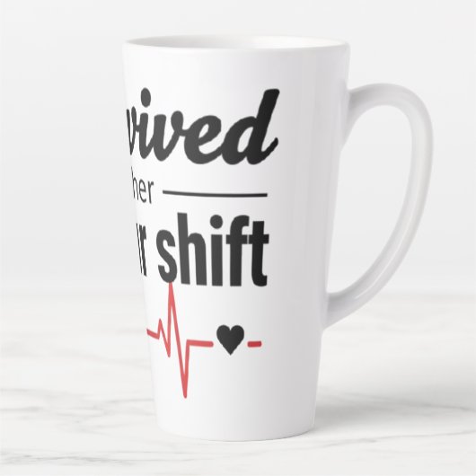 I Survived Another 12-Hour Shift Nurse Coffee Mug  Latte Mok (Rechts)