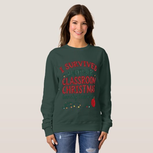I Survived Another Classroom Christmas Trui (Voorkant volledig)