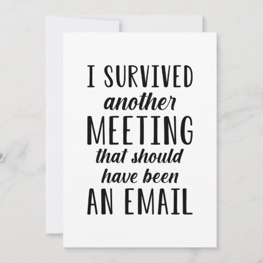 I Survived Another Meeting Bedankkaart (Voorkant)
