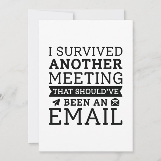 I Survived Another Meeting Bedankkaart (Voorkant)