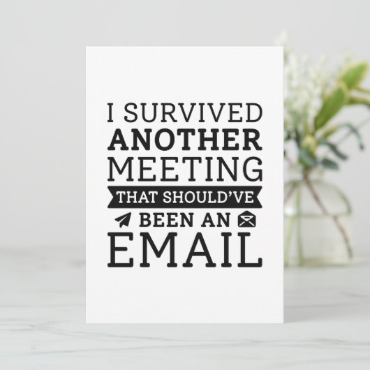 I Survived Another Meeting Bedankkaart (Staand voorkant)