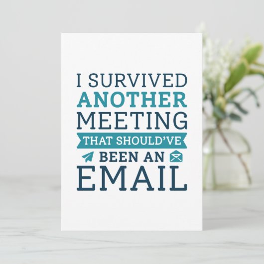 I Survived Another Meeting Bedankkaart (Staand voorkant)