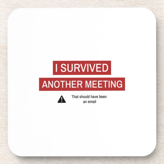 I Survived Another Meeting Bier Onderzetter (Voorkant)