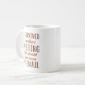 I Survived Another Meeting Koffiemok (Voorkant links)