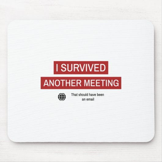 I Survived Another Meeting Muismat (Voorkant)