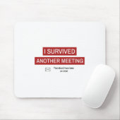 I Survived Another Meeting Muismat (Met muis)