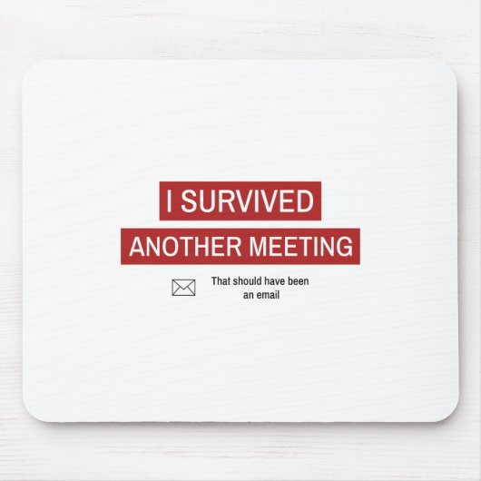I Survived Another Meeting Muismat (Voorkant)