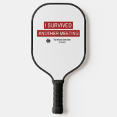 I Survived Another Meeting Pickleball Paddle (Achterkant)