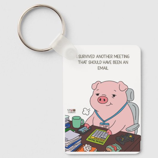 I Survived Another Meeting Sleutelhanger (Voorkant)