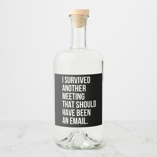 I survived another meeting that should been email likeurfles etiket (Voorkant)