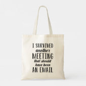 I Survived Another Meeting Tote Bag (Achterkant)