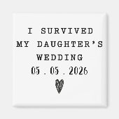 I Survived Daughter’s Wedding Quote With Date Magneet (Voorkant)
