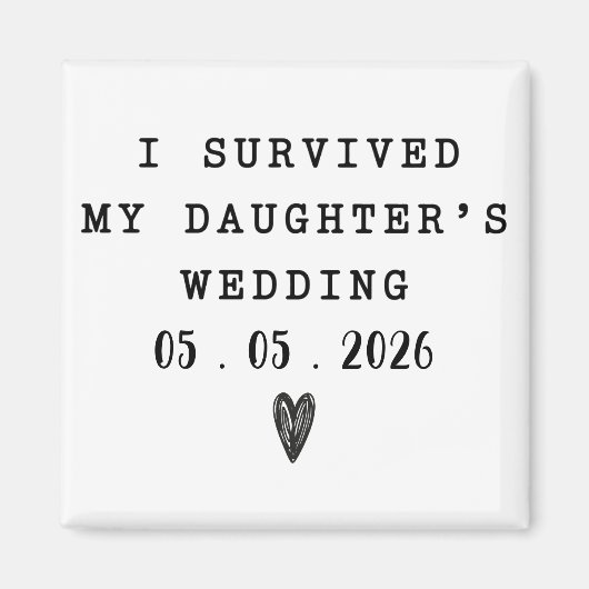 I Survived Daughter’s Wedding Quote With Date Magneet (Voorkant)