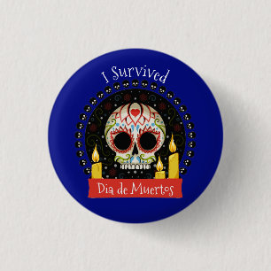 I Survived Dia de Muertos Skull Ronde Button 3,2 Cm