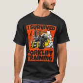 I Survived Forklift Training, New Forklift Operato T-shirt (Voorkant)