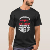 I Survived Heart Surgery Nothing Scares Me Recover T-shirt (Voorkant)