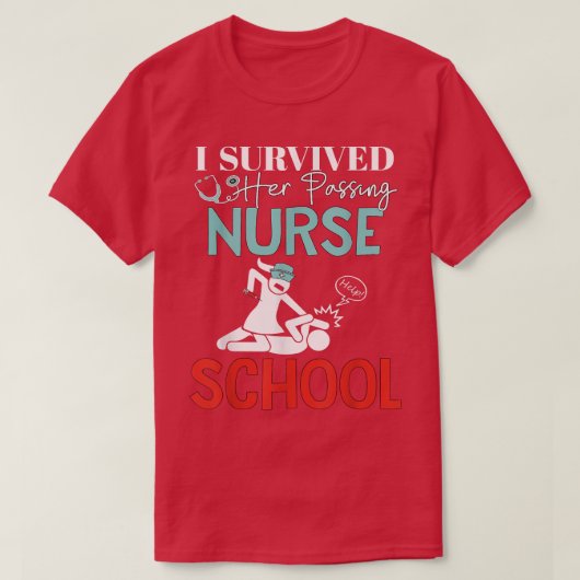 I Survived Her Passing Nursing School Graduation  T-shirt (Design voorkant)