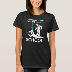 I Survived Her Passing Nursing School Graduation T-shirt