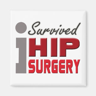 I Survived Hip Surgery Magnet