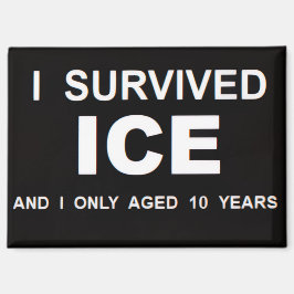 I Survived ICE  Magneet