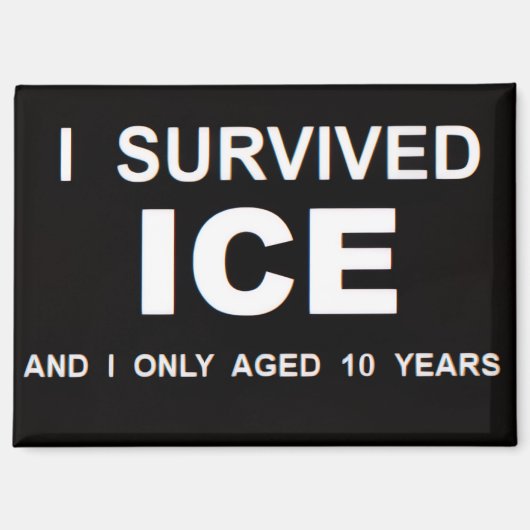 I Survived ICE  Magneet (Voorkant)