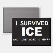 I Survived ICE  Magneet (Voorkant / Achterkant)