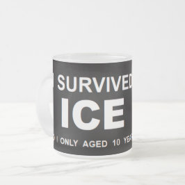I Survived ICE  Matglas Koffiemok