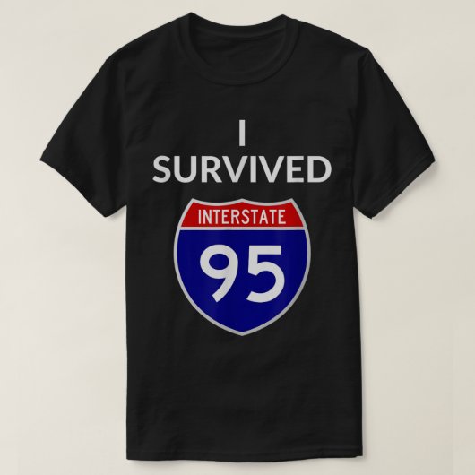 I Survived Interstate 95 (I-95) T-shirt (Design voorkant)