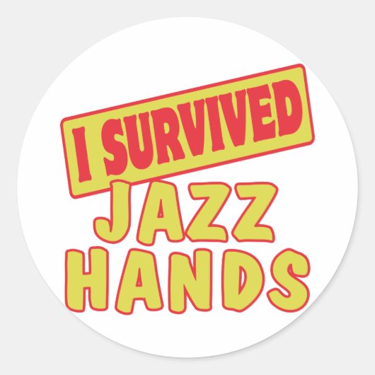 I SURVIVED JAZZ HANDS RONDE STICKER (Voorkant)