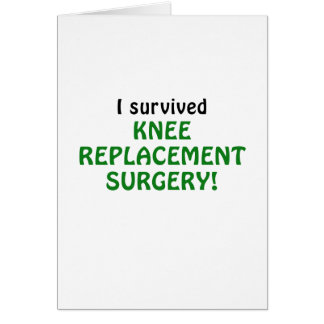 I Survived Knee Replacement Chgery