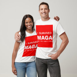 I Survived MAGA T-shirt
