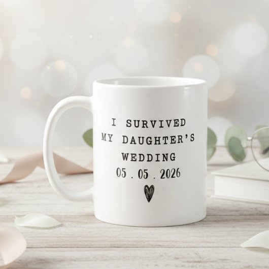I Survived My Daughters Wedding Funny Quote  Koffiemok