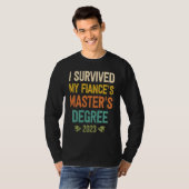 i survived my fiances masters degree graduation 20 t-shirt (Voorkant volledig)