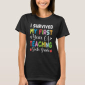 I Survived My First Year Teaching 6th Grade Back T T-shirt (Voorkant)